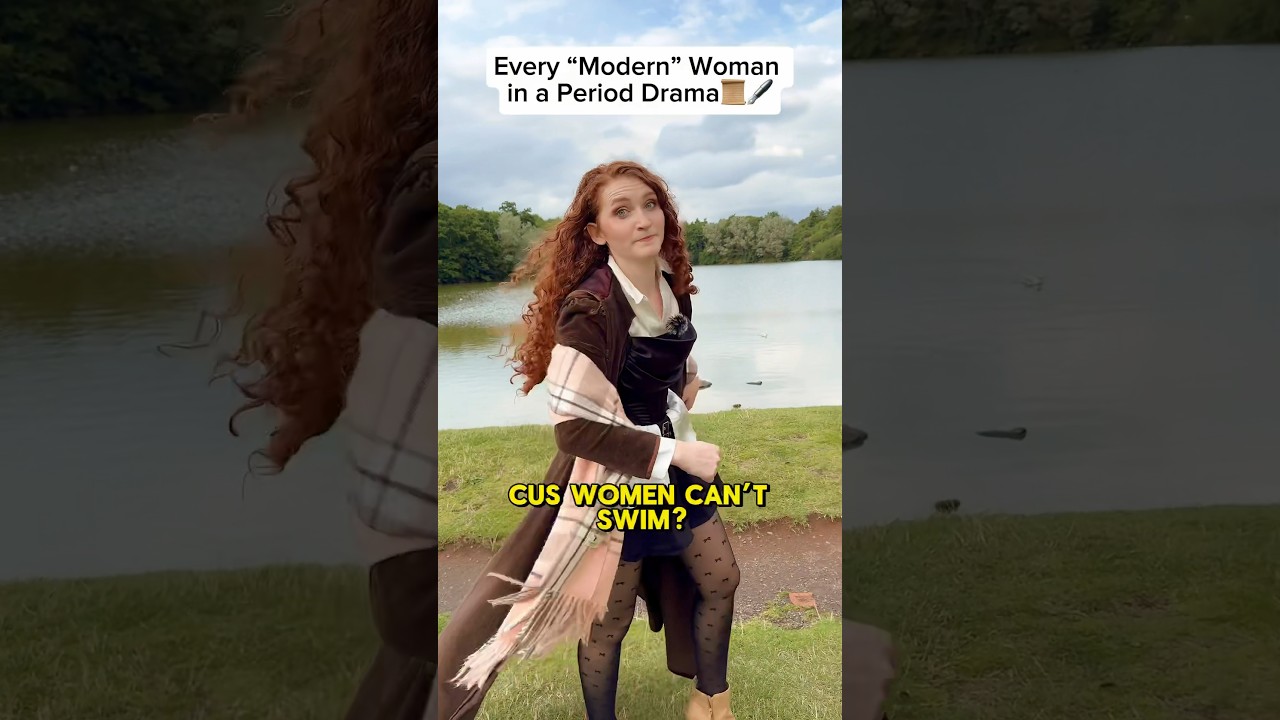 Every Modern Woman in Period Dramas π