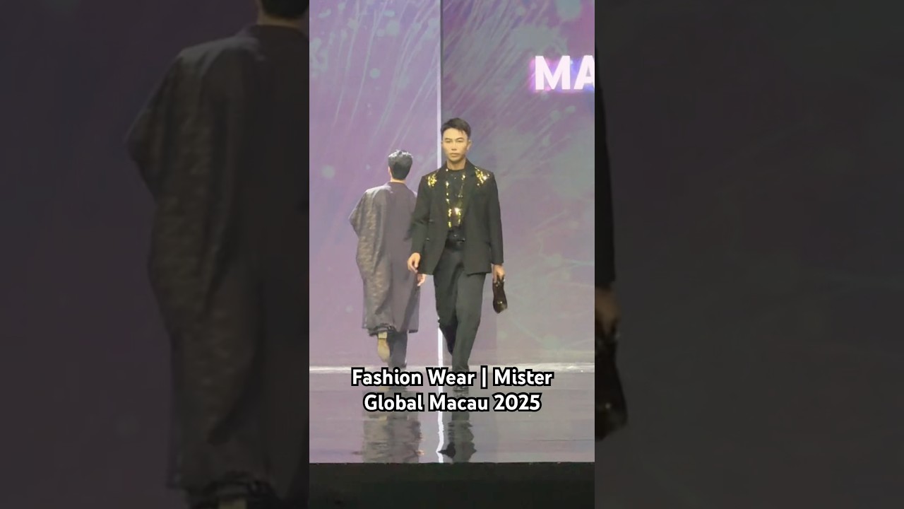 Fashion Wear at Mister Global Macau 2025 🌟