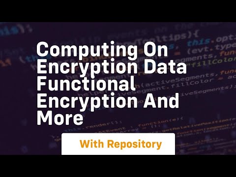 Computing on encryption data functional encryption and more