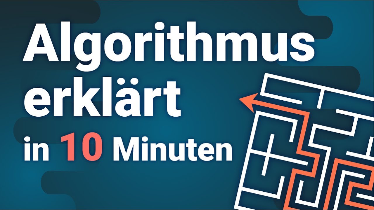 Algorithmen einfach erklärt in nur 10 Minuten ⏱️