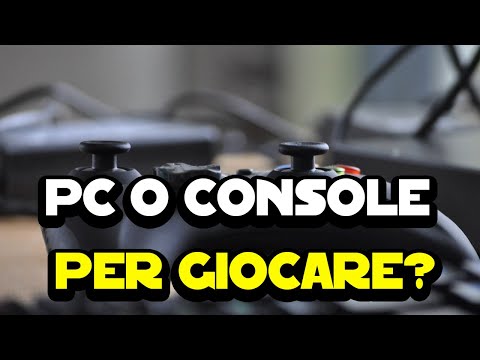 PC o console per giocare? Vediamo pregi e difetti