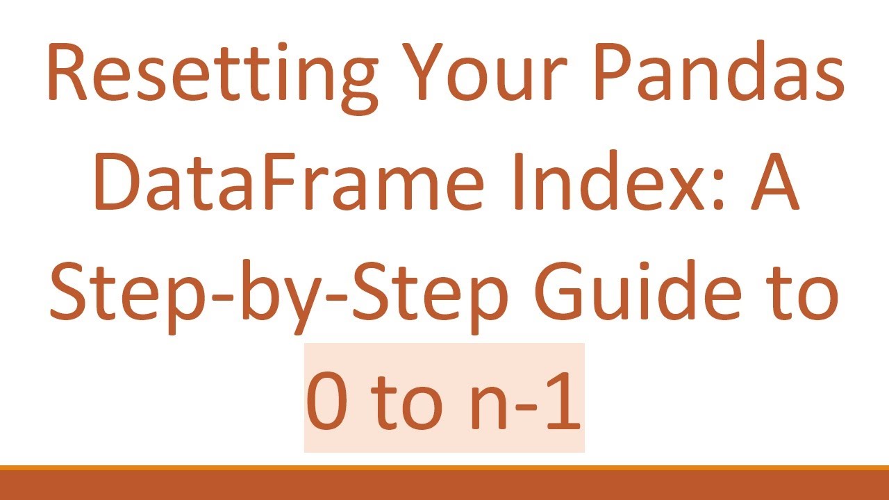 Resetting Pandas DataFrame Index: Easy Step-by-Step Guide 🐼