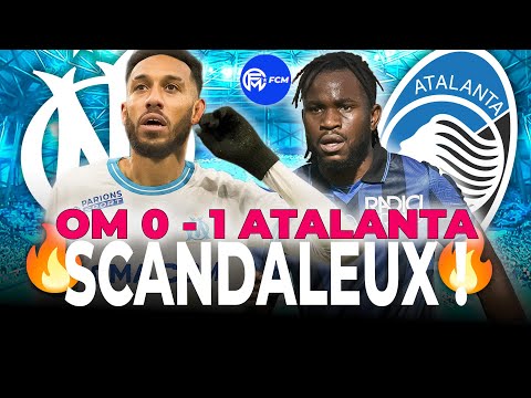 đŽ OM â ATALANTA ( 0-1) : ARBITRAGE SCANDALEUX, Jeu CATASTROPHIQUE, LE DEBRIEF COMPLET
