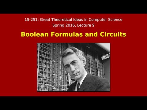 Great Ideas in Theoretical Computer Science: Boolean Formulas and Circuits (Spring 2016)