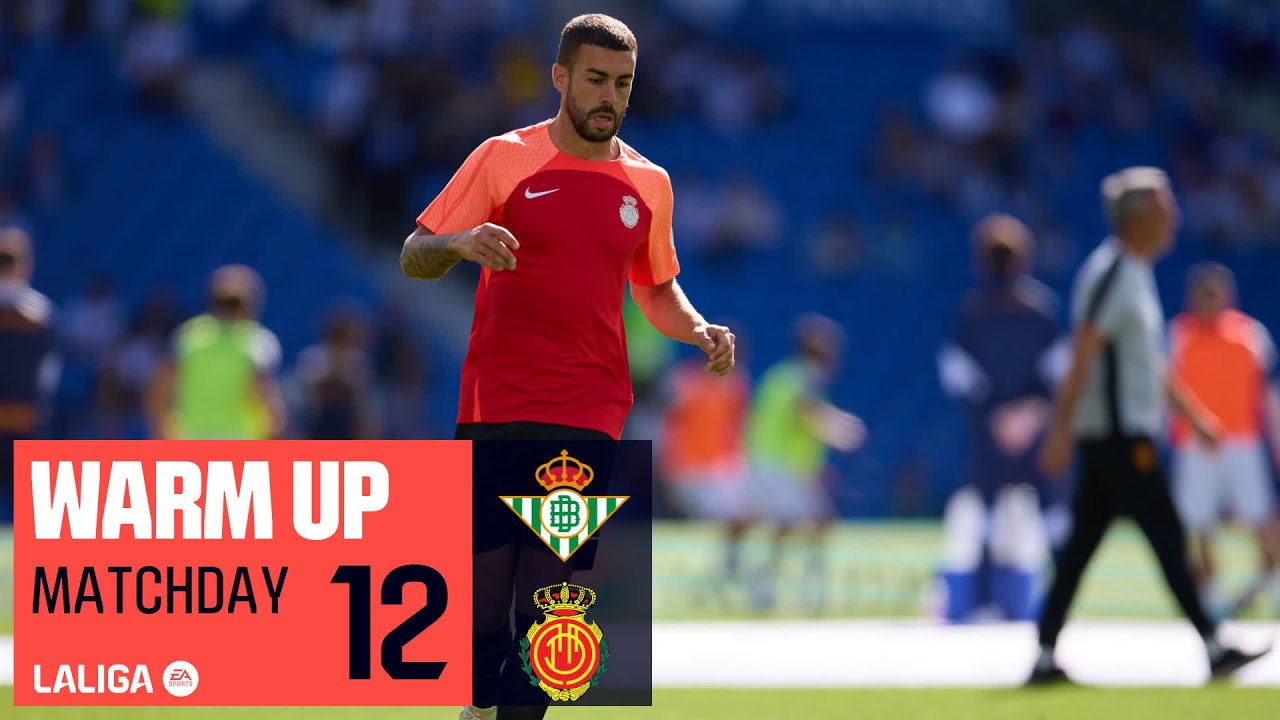 Calentamiento en Vivo: Betis vs Mallorca - Jornada 12 La Liga 2023/24 ⚽