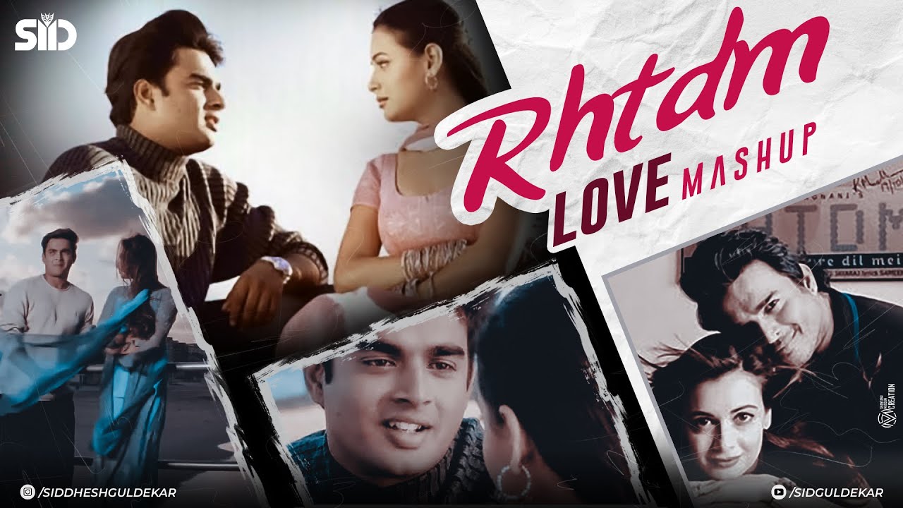 RHTDM Love Mashup 🎶 | Sid Guldekar | 4K