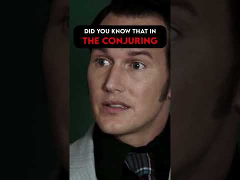 Did You Know in The Conjuring...?
