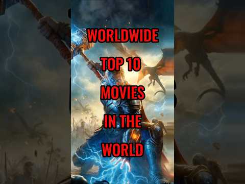 Worldwide Top 10 movies in the world #shorts #boxoffice #top10