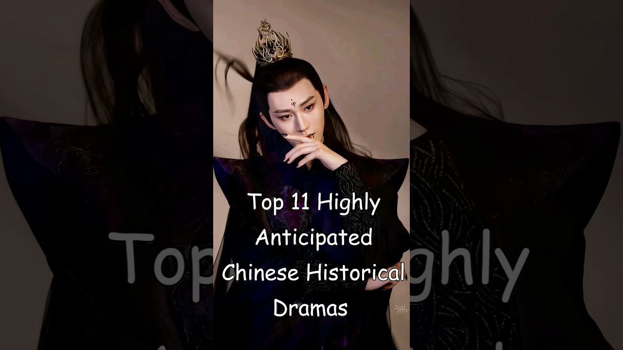 Top 11 Must-Watch Chinese Historical Dramas 🎬