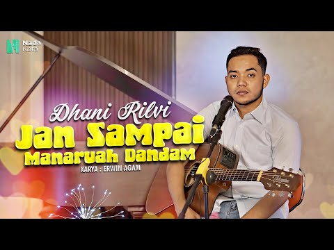 Dhani Rilvi - Jan Sampai Manaruah Dandam (Official Music Video) | New Acoustic Version