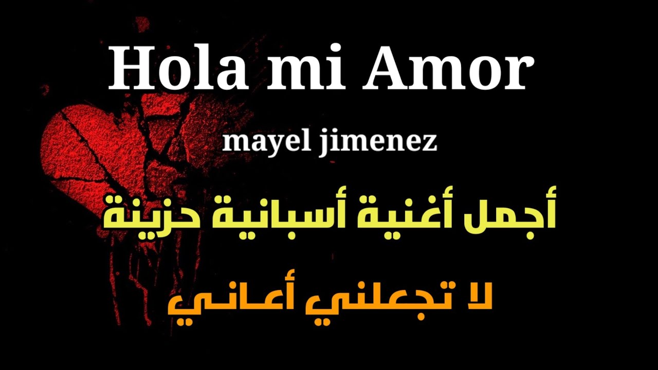 Mayel Jimenez - Hola Mi Amor Lyrics (English & Spanish Translation)