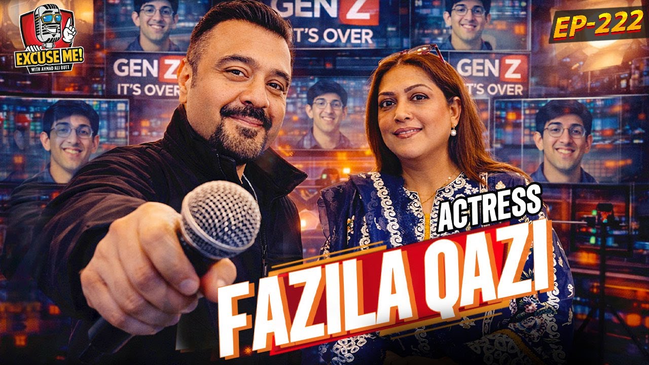Excuse Me with Ahmad Ali Butt & Fazila Kaiser 🎙️