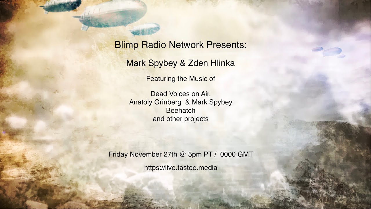 DVOA Blimp Radio Ghohst Live by Mark Spybey 🎙️