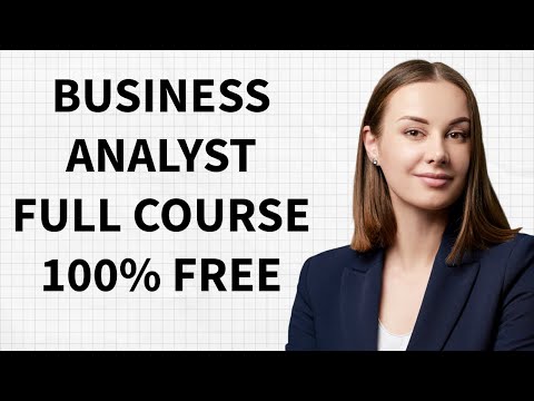 Business Analyst Training Full course (Step by Step Guide ) ( 100 % free course )in 10 hours