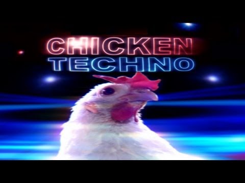 Chick' - Chicken Techno 🎶