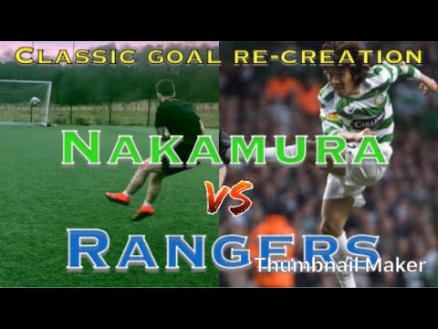 Nakamura's Iconic Long-Range Goal vs Rangers ⚽
