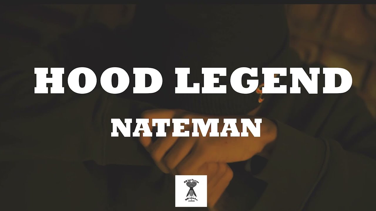 Hood Legend - Nateman Lyrics Video π΅