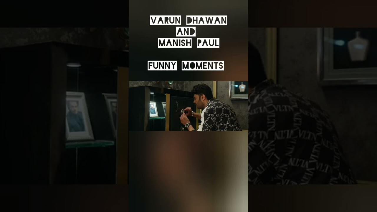 Varun Dhawan & Manish Paul Funny Moments 😂