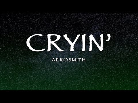 Aerosmith - Cryin' (Lyrics)