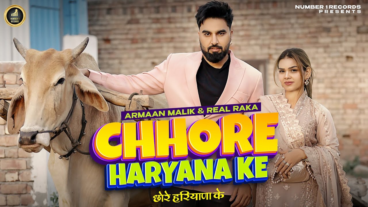 Chhore Haryana Ke | Armaan Malik & Real Raka (2025)
