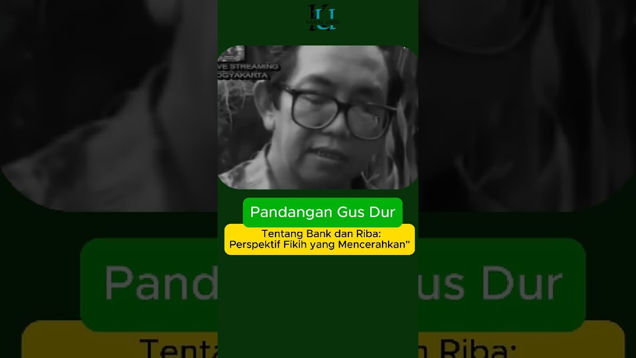 Fiqh Gus Dur tentang Bank & Riba 💡