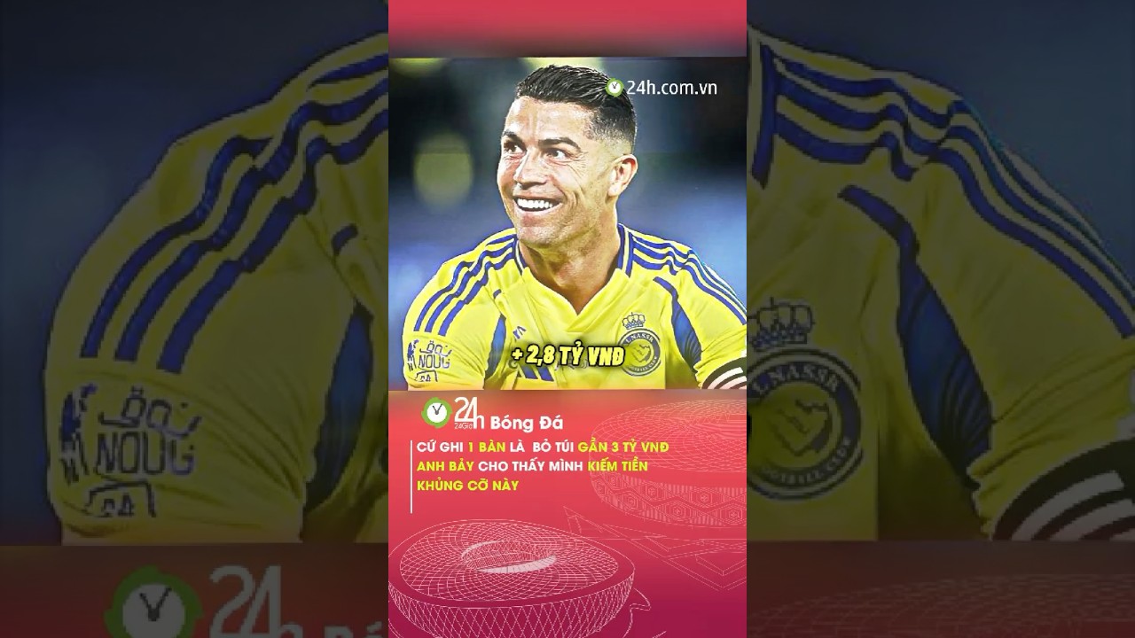 Cứ 3 tỷ 1 bàn thắng, Anh Bảy lại kiếm đậm#24hbongda #ronaldo #cr7