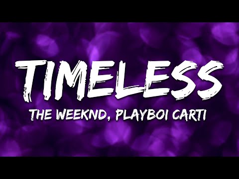 The Weeknd, Playboi Carti - Timeless (Lyrics)