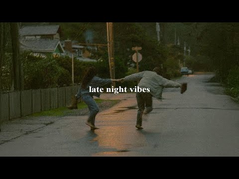 (playlist) late night vibes