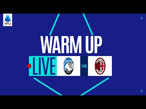 🔴 LIVE | Warm up | ATALANTA-MILAN | Serie A Enilive 2025/26