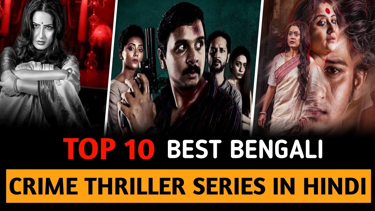 Top 10 Bengali Crime Thriller Web Series in Hindi (2021) π¬