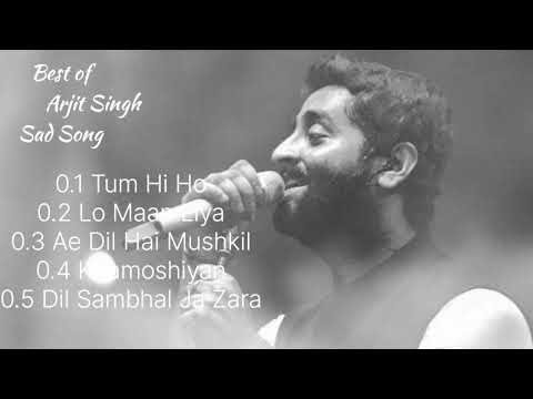 Top 5 Sad songs Of Arjit Singh || Best Of Arjit Singh Sad Songs || Peace Of Arjit Singh Jukebox