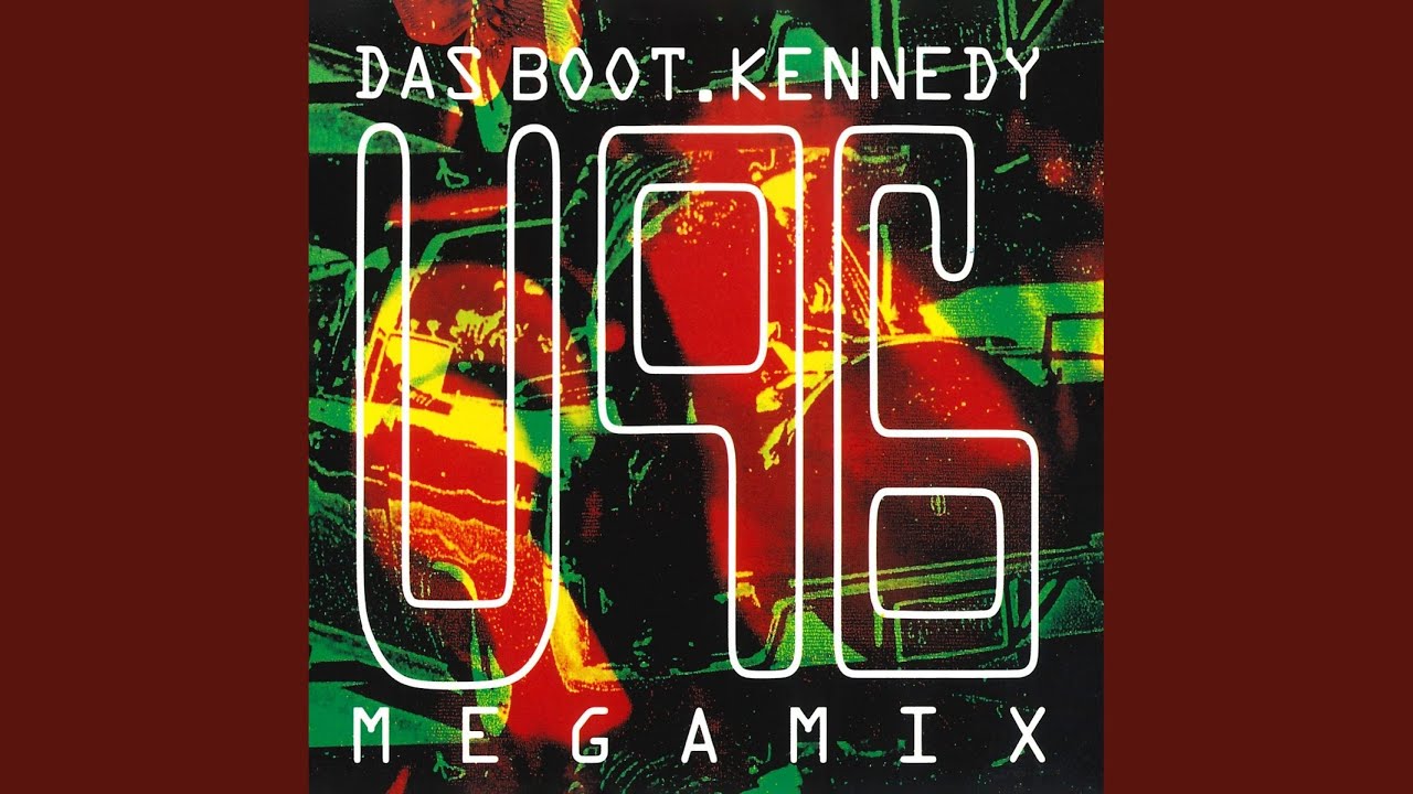 U96's Das Boot (Kennedy-Megamix) 🎶