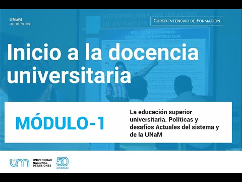 Inicio a la Docencia Universitaria - Módulo 1 - Clase 1