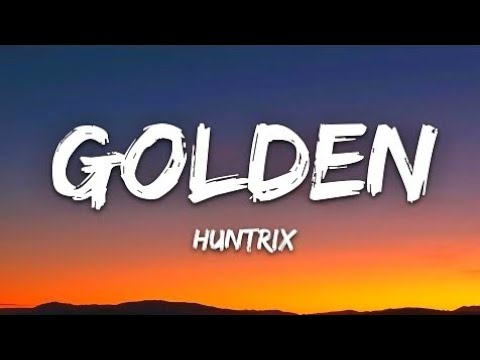 Golden Lyrics by Huntrix | KPop Demon Hunters ✨