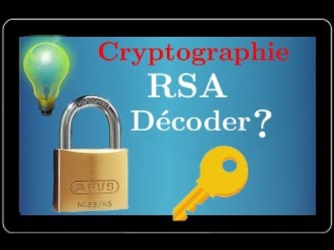 Cryptographie - Comment DÉCODER avec le système RSA - arithmétique - Bac S centre étranger 2018