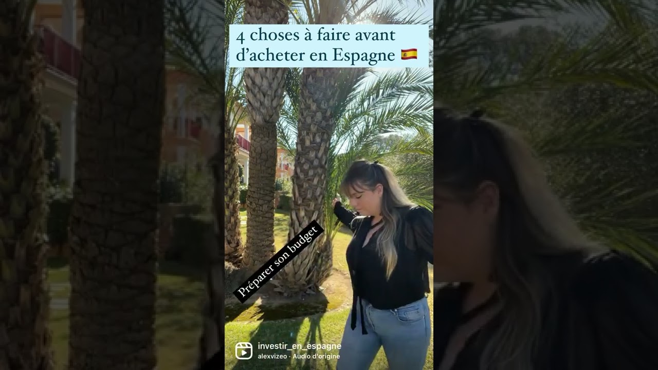 4 conseils avant d’acheter en Espagne 🏡