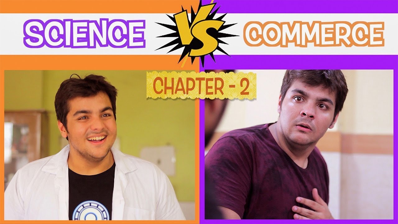 Science vs Commerce | Chapter 2 | Ashish Chanchlani