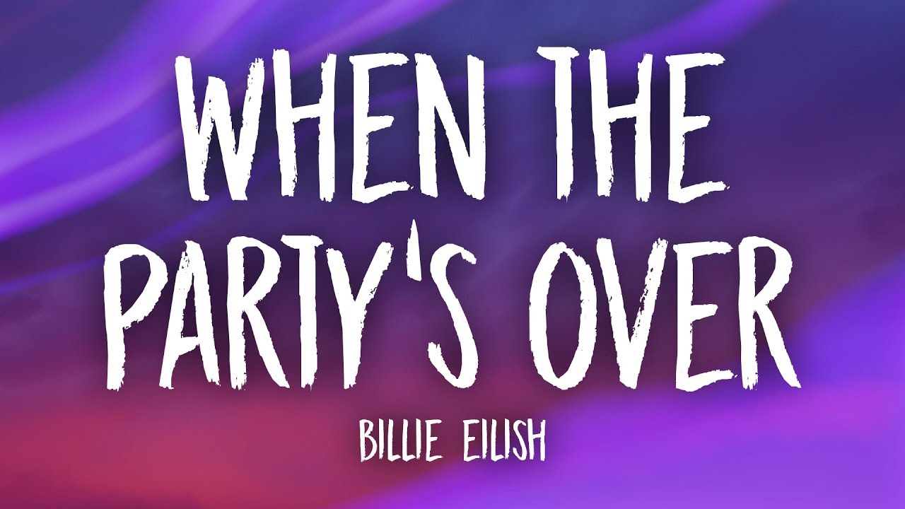 Billie Eilish - When the Party's Over (Lyrics) | Official Song