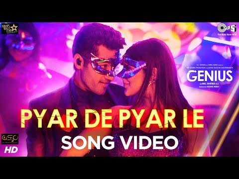 Pyar De Pyar Le Official Song Video - Genius | Utkarsh, Nawaz | Himesh | Dev Negi, Ikka, Iulia