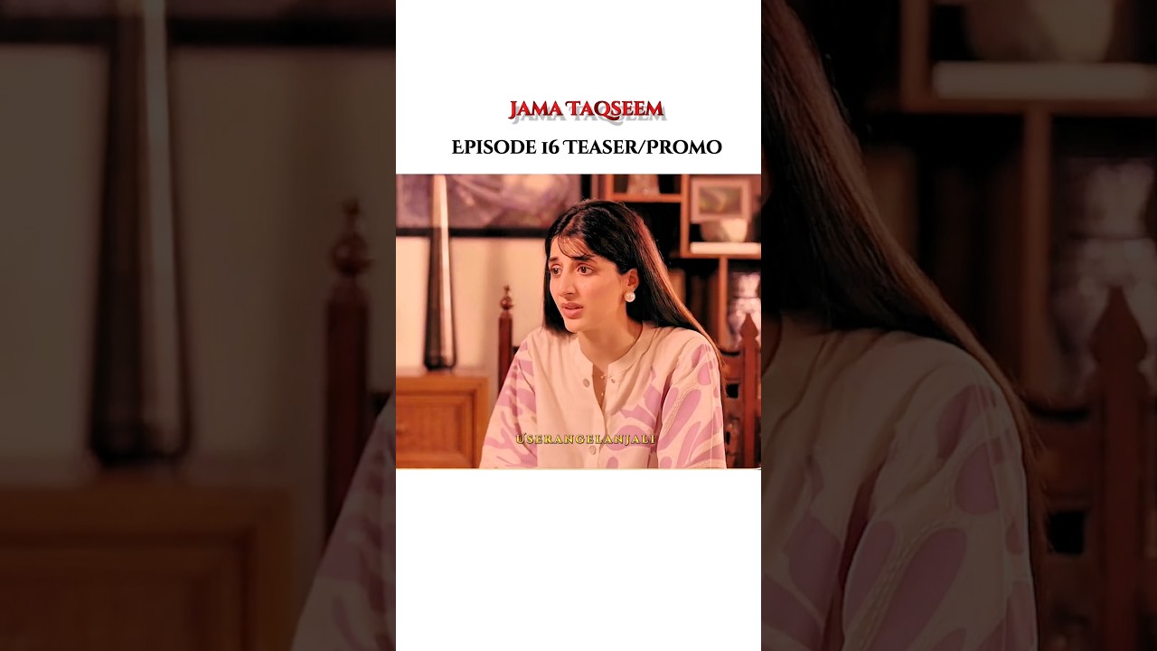 Jama Taqseem Episode 16 Teaser | Exciting Moments & Surprises! 🎬