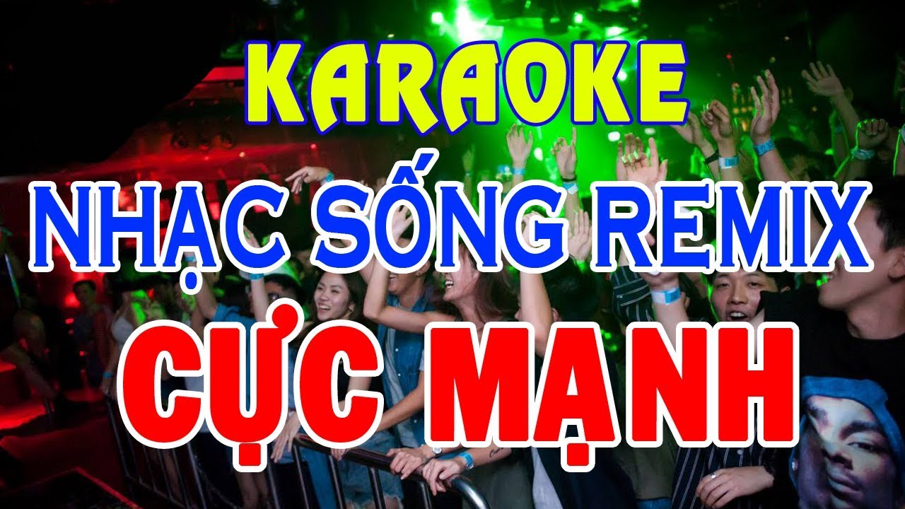 Karaoke Nhạc Sống Remix Trữ Tình Cực Đỉnh 🎤