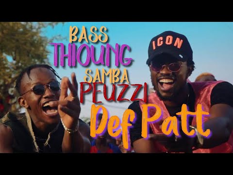 Bass Thioung X Samba Peuzzi - Def Patt - Clip Officiel