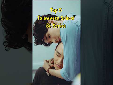 Top 5 Taiwanese School BL Series #blseries #taiwaneseblseries #bldrama #theon1yone #bl