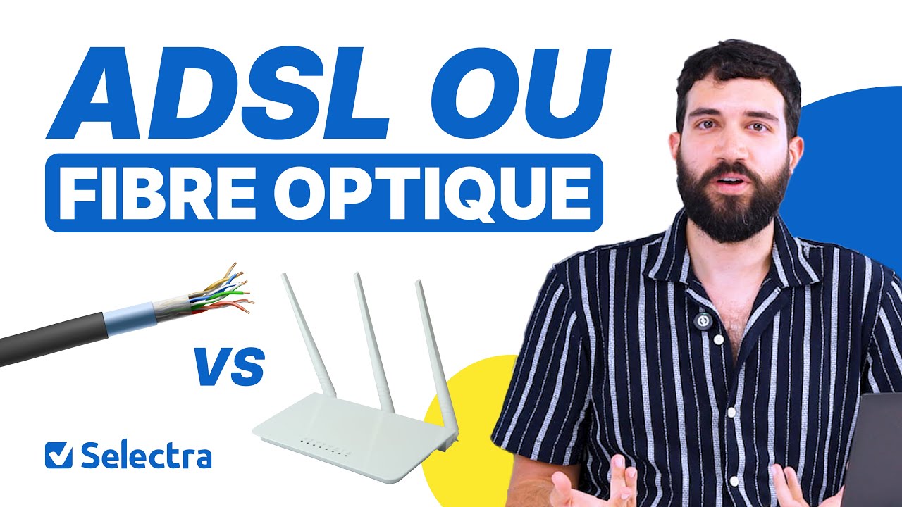ADSL vs Fibre   Quelles sont les différences ?