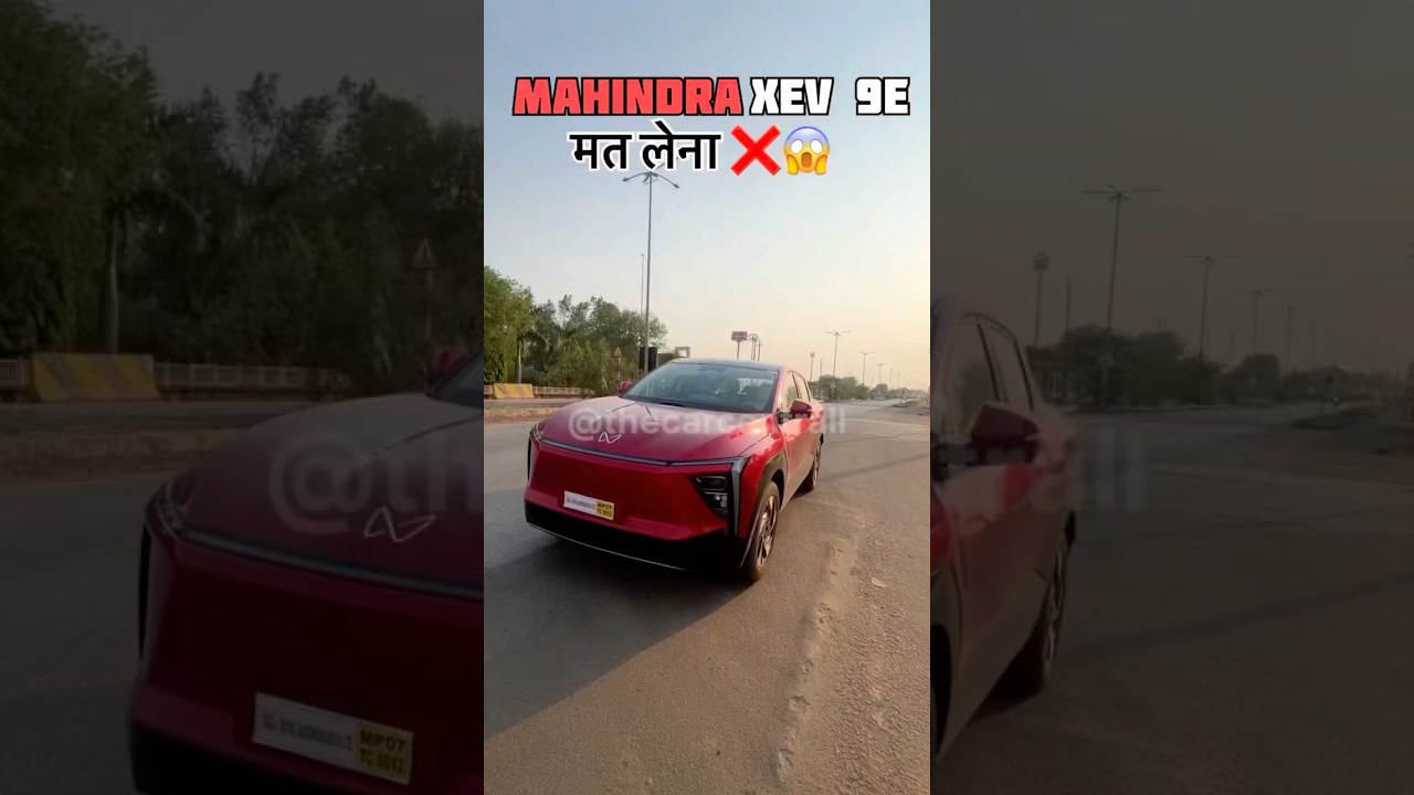 Avoid Mahindra XEV 9E 🚗: Truth About This Cheap Electric Car