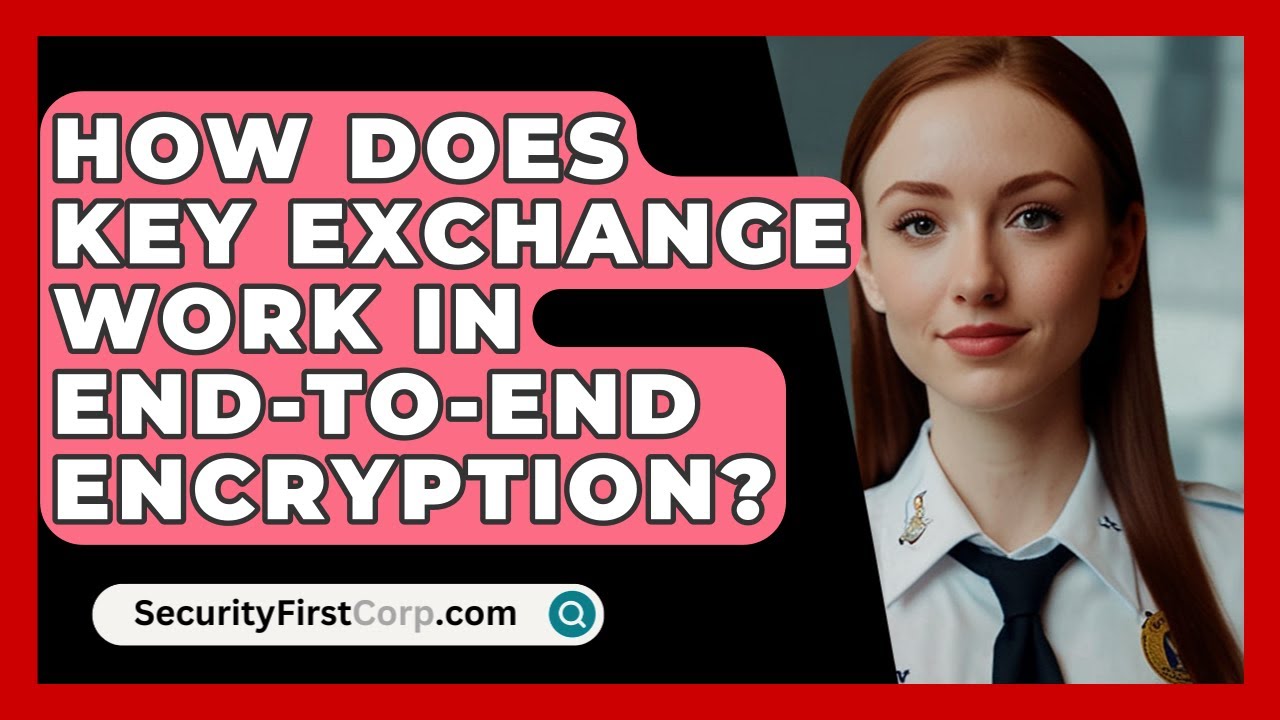 Understanding Key Exchange in End-to-End Encryption