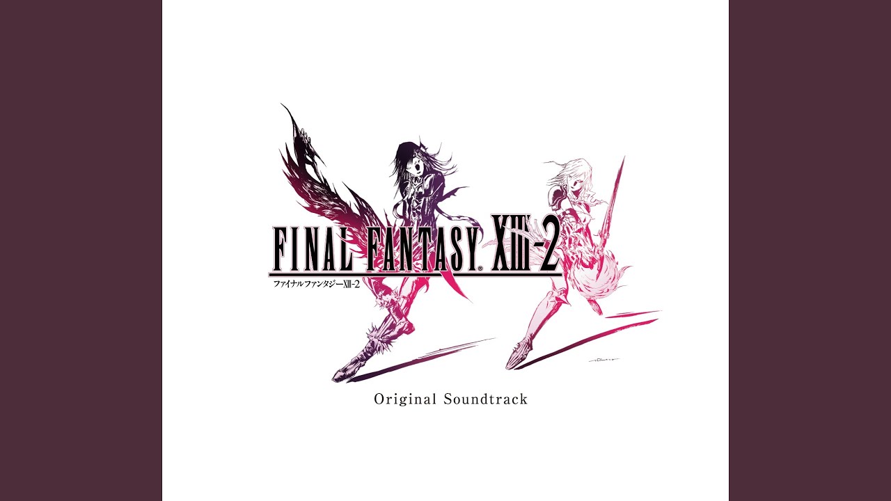 スターティングオーバー by Joelle | FF XIII-2 OST 🎶