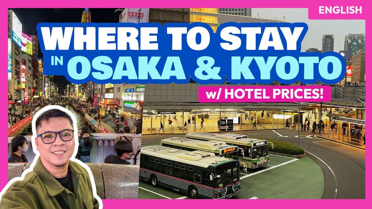 4 Top 4 Areas to Stay in Osaka & Kyoto 🏯