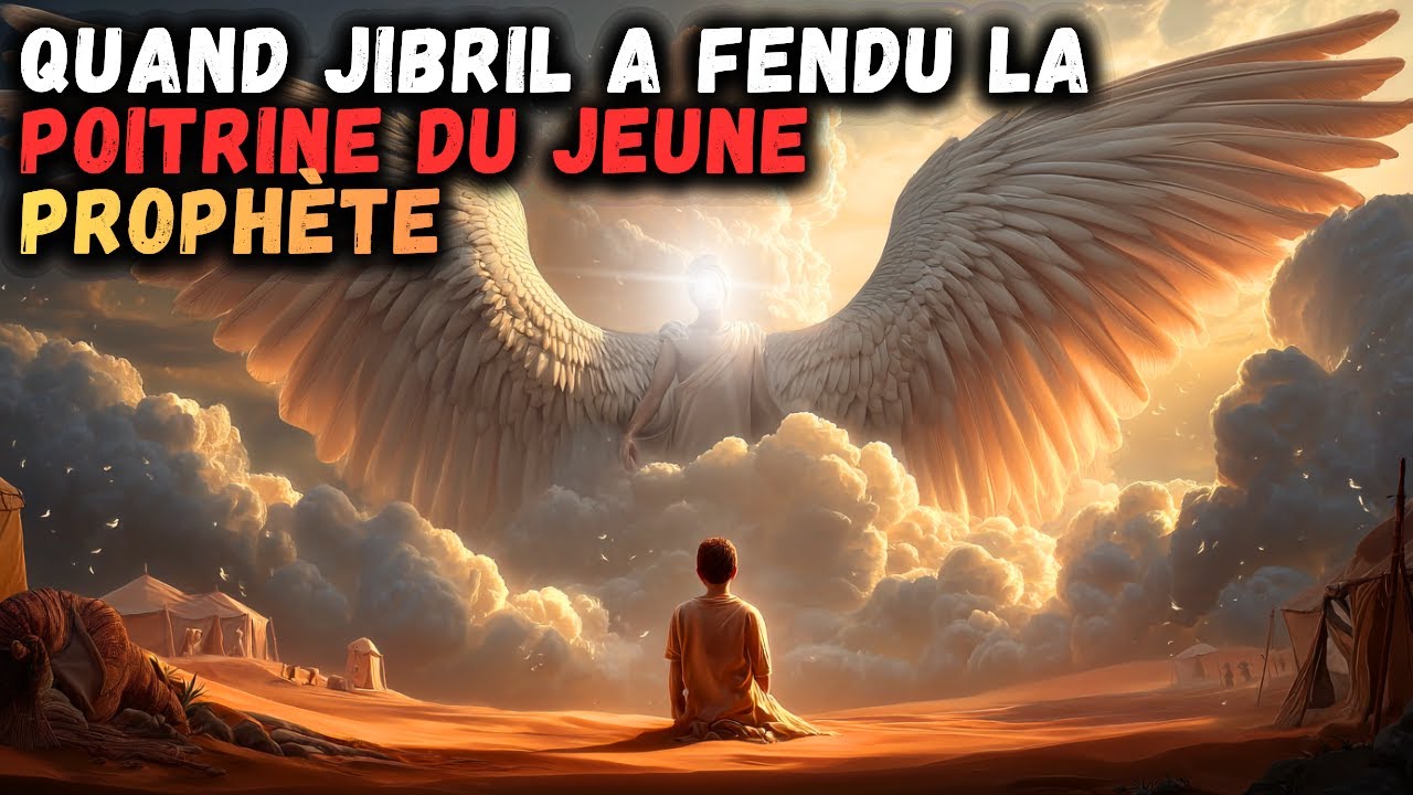 L'ouverture de la poitrine du Prophète par Gabriel ✨