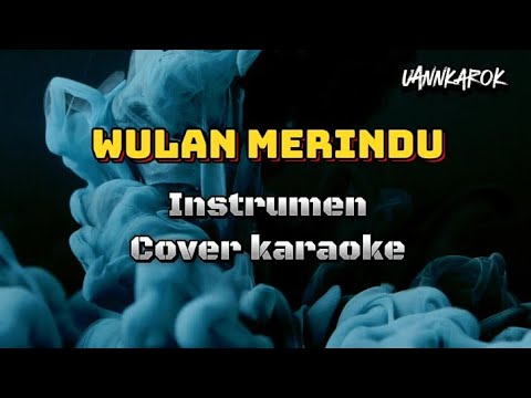Wulan Merindu Karaoke Instrumental 🎤